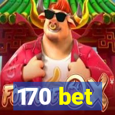 170 bet